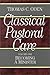 Classical Pastoral Care: Vol. 1, Becoming a Minister