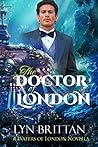 The Doctor of London by Lyn Brittan