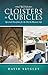From Cloisters to Cubicles: Spiritual Disciplines for the Not-So-Monastic Life