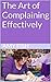 The Art of Complaining Effectively
