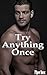 Try Anything Once