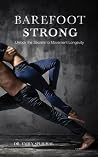 Barefoot Strong: ...