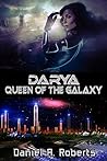 Darya: Queen of the Galaxy