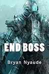 End Boss: Retaliation (Berserk Warfare, #1)
