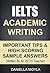 IELTS Academic Writing: Important Tips & High Scoring Sample Answers! (Written By An IELTS Teacher)