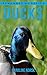 Duck: Amazing Photos & Fun Facts Book About Ducks For Kids (Remember Me Series)