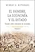 El hombre, la economía y el estado (Volumen I): Tratado sobre principios de economía