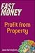 Fast Money: Profit From Pro...
