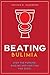 Beating Bulimia - Stop the Purging, Binging and Vomiting for Good (Guide to Recovery)!: Weight Loss, Addiction, Self-Help, Recovery, Guide, Eating, Disorder, Anorexia, Anxiety, Bulimic, Binge Eating