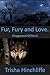 Fur, Fury & Love by Trisha Hinchliffe