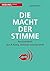 Die Macht der Stimme by Ingrid Amon