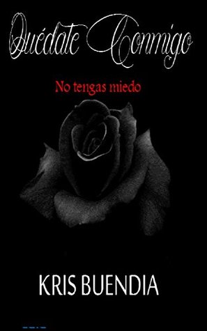 Quédate conmigo: No tengas miedo (Quédate conmigo #1)