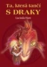 Ta, která tančí s draky by Lucinda Hare