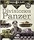 Divisiones Panzer. Las fuerzas de choque de la wehrmacht