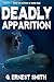 Deadly Apparition by G. Ernest Smith