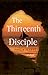 The Thirteenth Disciple