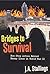 Bridges to Survival: Non-Stop Action Behind Enemy Lines in World War II