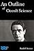 An Outline of Occult Science