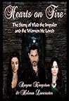 Hearts on Fire: The Story of Vlad the Impaler and the Women He Loved