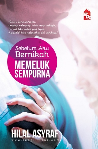 Sebelum Aku Bernikah: Memeluk Sempurna