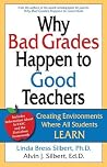 Why Bad Grades Happen to Good Teachers Why Bad Grades Happen to Good Teachers