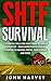 SHTF Survival by John  Harvey
