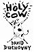 Holy Cow by David Duchovny
