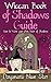 Wiccan Book of Shadows Guide: How to make your own book of shadows (Dayanara Blue Star Books)