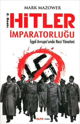 Hitler İmparatorluğu: İşgal Avrupa'sında Nazi Yönetimi