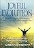 Joyful Evolution: A Guide f...