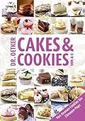 Cakes & Cookies von A-Z: Von Ananas-Cookies bis Zitronenpops (A-Z Reihe)
