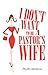 I Don’t Want to Be a Pastor’s Wife
