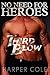 No Need For Heroes by Harper Cole