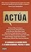 Actúa: 12 llamadas a la acción frente a la crisis económica, política y social (Spanish Edition)