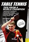 Table Tennis: Tips from a World Champion Table Tennis: Tips from a World Champion