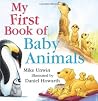 My First Book of Baby Animals My First Book of Baby Animals
