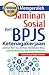 Panduan Resmi Memperoleh Jaminan Sosial dari BPJS Ketenagakerjaan