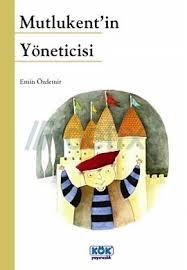 Mutlu Kent'in Yöneticisi