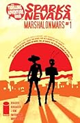 The Thrilling Adventure Hour Presents: Sparks Nevada: Marshal On Mars #1