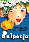 Pulpecja (Jeżycjada, #8)
