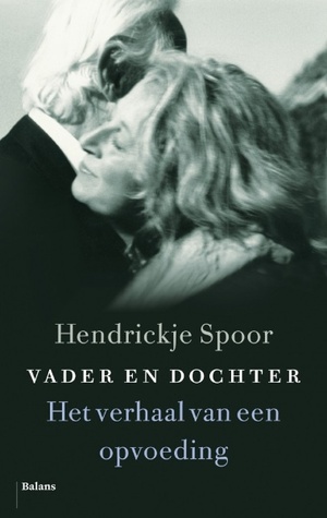 Vader en dochter: Het verhaal van een opvoeding