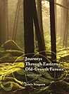 Journeys Through Eastern Old-Growth Forests by Jamie Simpson