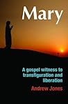 Mary: A Gospel Witness to Transfiguration and Liberation