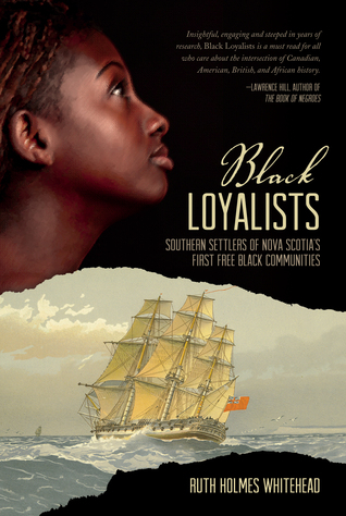 Black Loyalists: Southern Settlers of Nova Scotia's First Free Black Communities