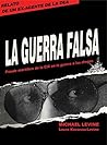 La Guerra Falsa: Fraude mortífero de la CIA en la guerra a las drogas (Spanish Edition)