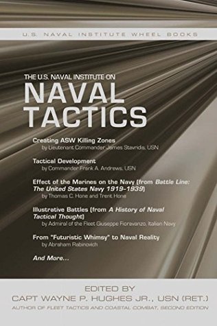 The U.S. Naval Institute on Naval Tactics (The U.S Naval Institute Wheel Book Series)