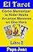 El Tarot Libro Dos (Cómo Memorizar la Rider-Waite Arcanos Menores en Una Hora nº 2) (Spanish Edition)