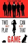 Two Can Play That Game by ceaseless_mind