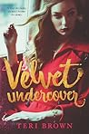 Velvet Undercover by Teri Brown