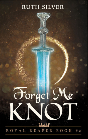 Forget Me Knot (Royal Reaper, #2)